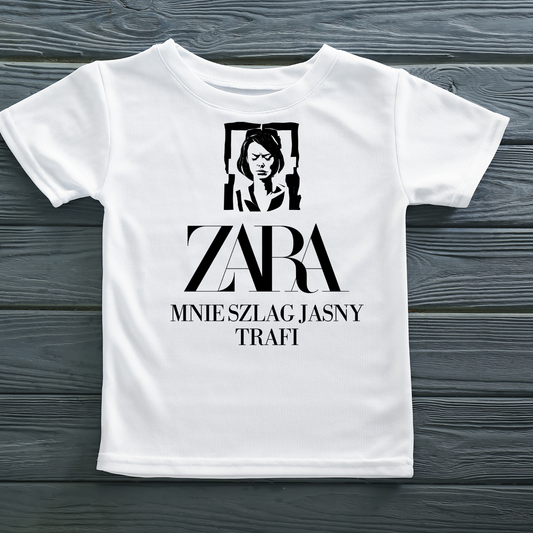 Koszulka „ZARA mnie szlag jasny trafi” – Modowy krzyk rozpaczy!